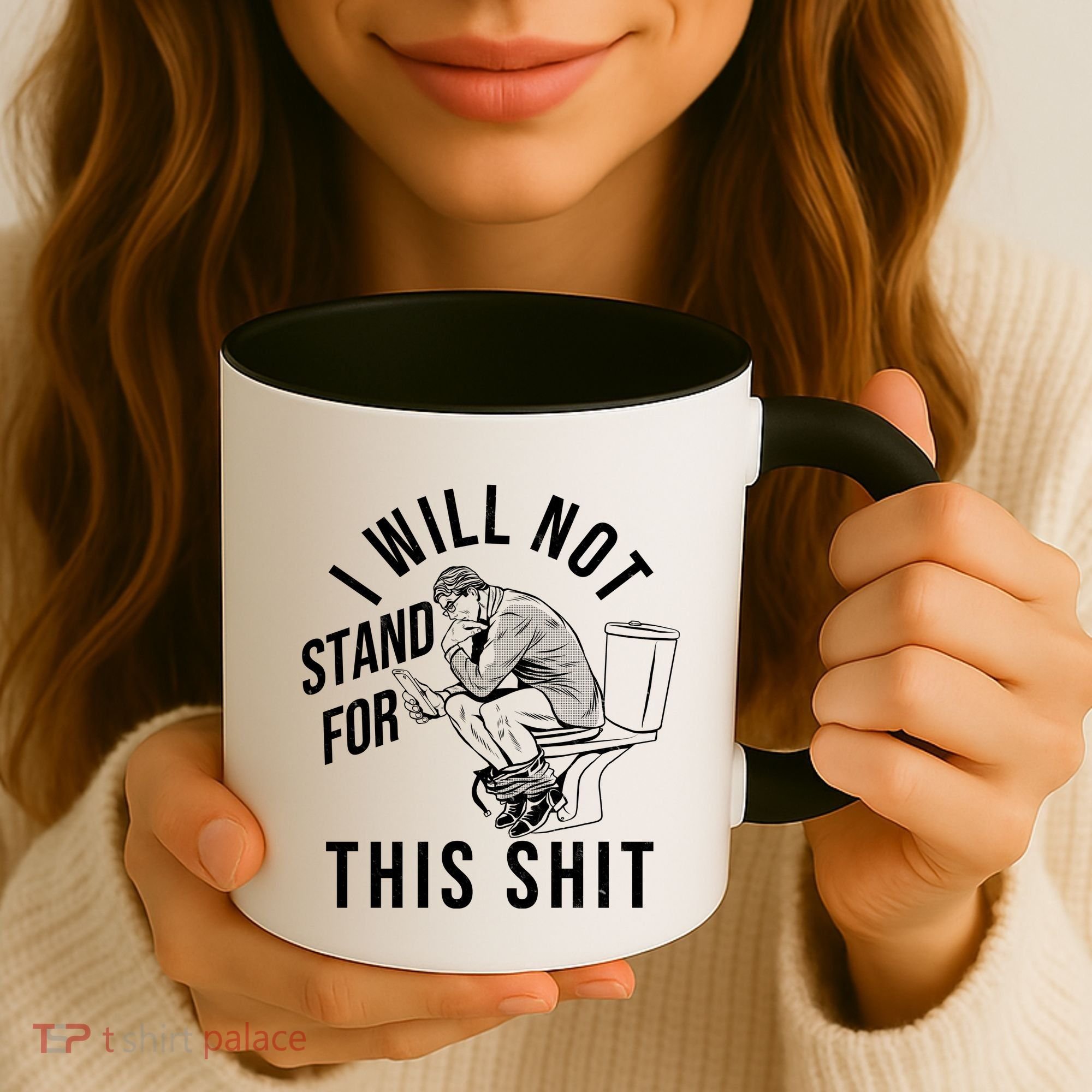 Funny I Will Not Stand For This Shit Coffee Mug