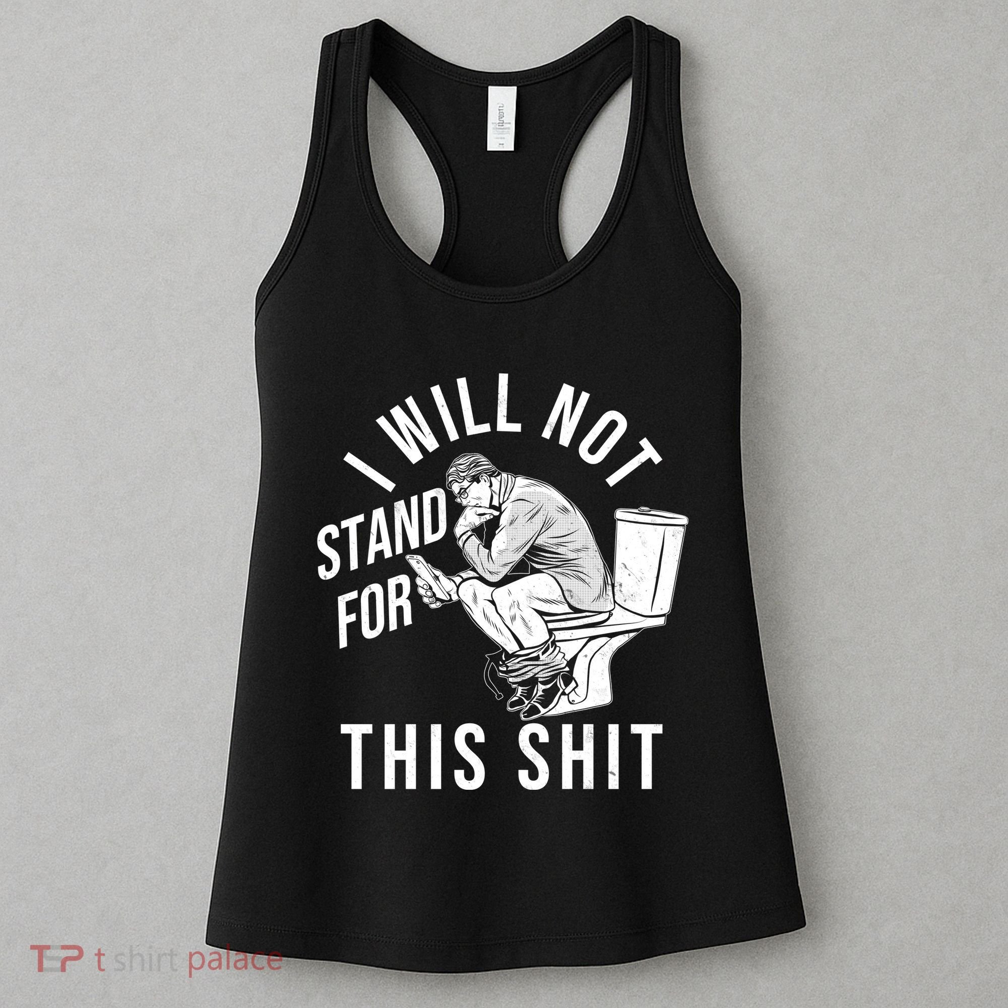 Funny I Will Not Stand For This Shit Women's Tank Top