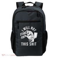 Funny I Will Not Stand For This Shit Backpack thumb 0