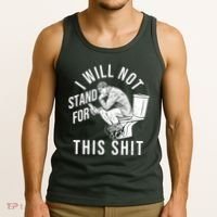 Funny I Will Not Stand For This Shit Tank Top thumb 3