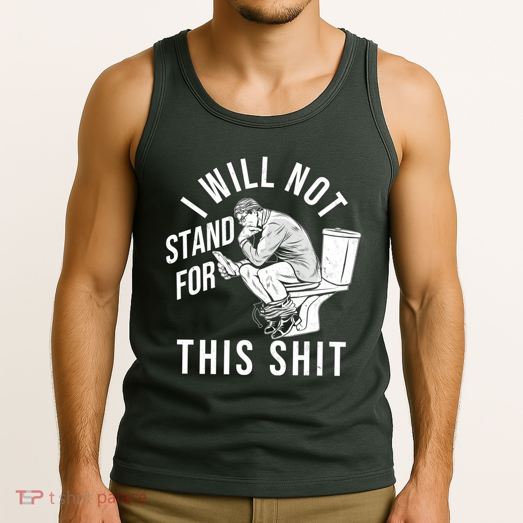 Funny I Will Not Stand For This Shit Tank Top