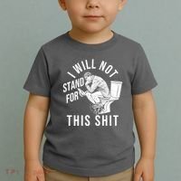 Funny I Will Not Stand For This Shit Toddler T-Shirt thumb 2