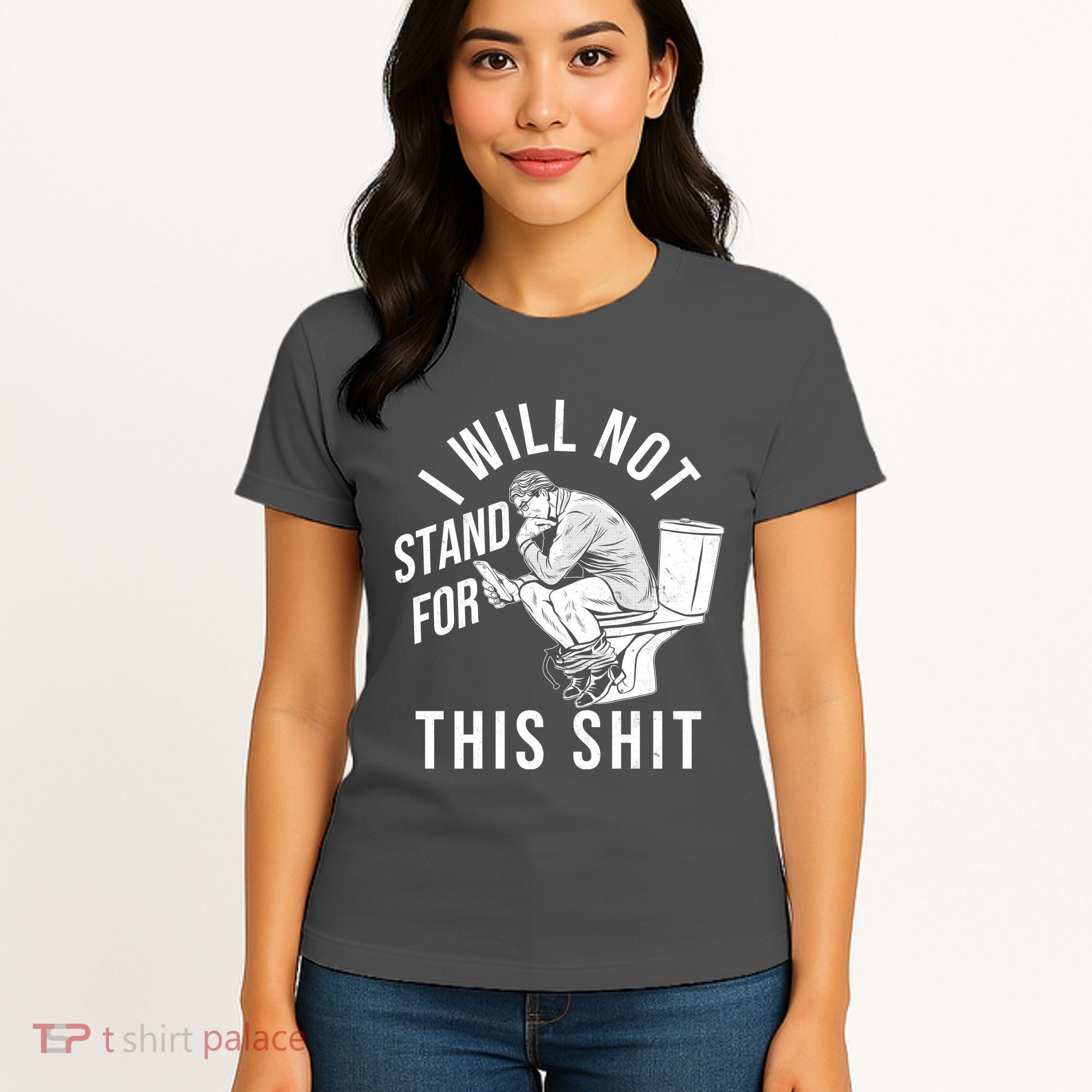 Funny I Will Not Stand For This Shit Women's T-Shirt