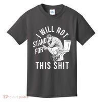 Funny I Will Not Stand For This Shit Kids T-Shirt thumb 0