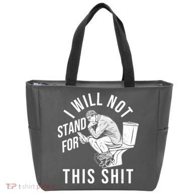Funny I Will Not Stand For This Shit Bag