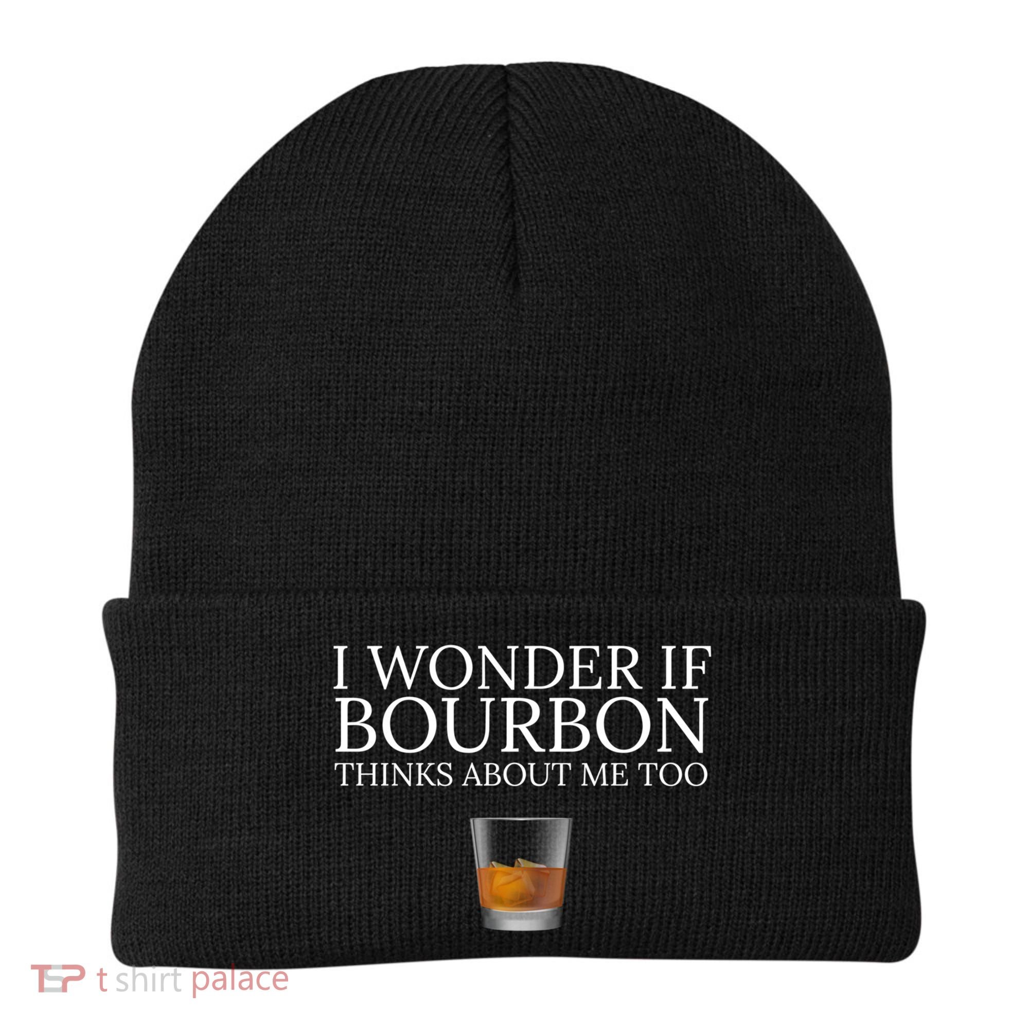 Funny I Wonder If Bourbon Thinks About Me Too Gift Beanie