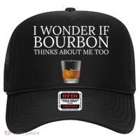 Funny I Wonder If Bourbon Thinks About Me Too Gift Hat thumb 0