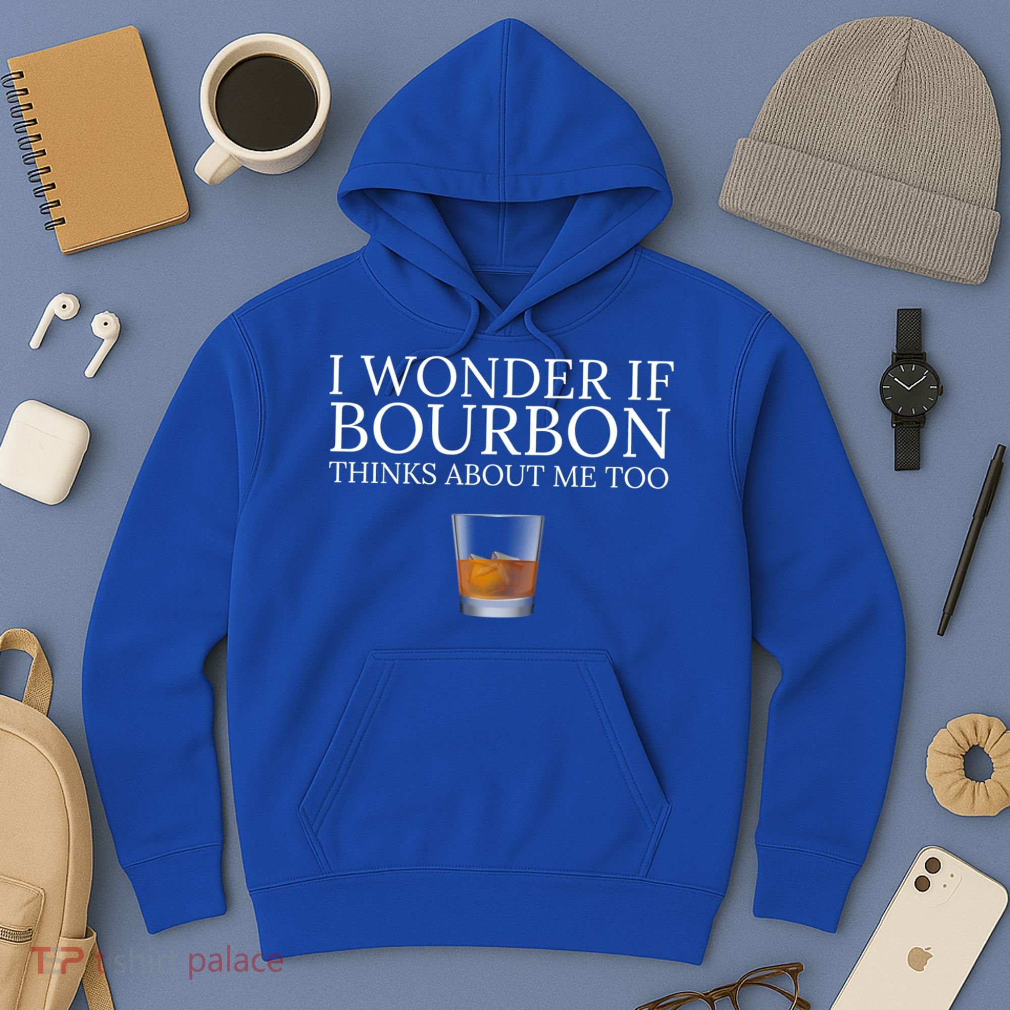 Funny I Wonder If Bourbon Thinks About Me Too Gift Hoodie