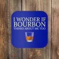 Funny I Wonder If Bourbon Thinks About Me Too Gift Coaster thumb 0
