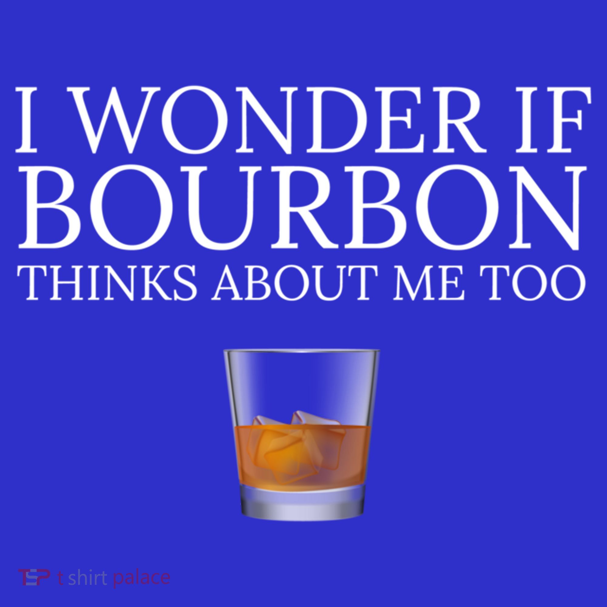 Funny I Wonder If Bourbon Thinks About Me Too Gift Women's Tank Top