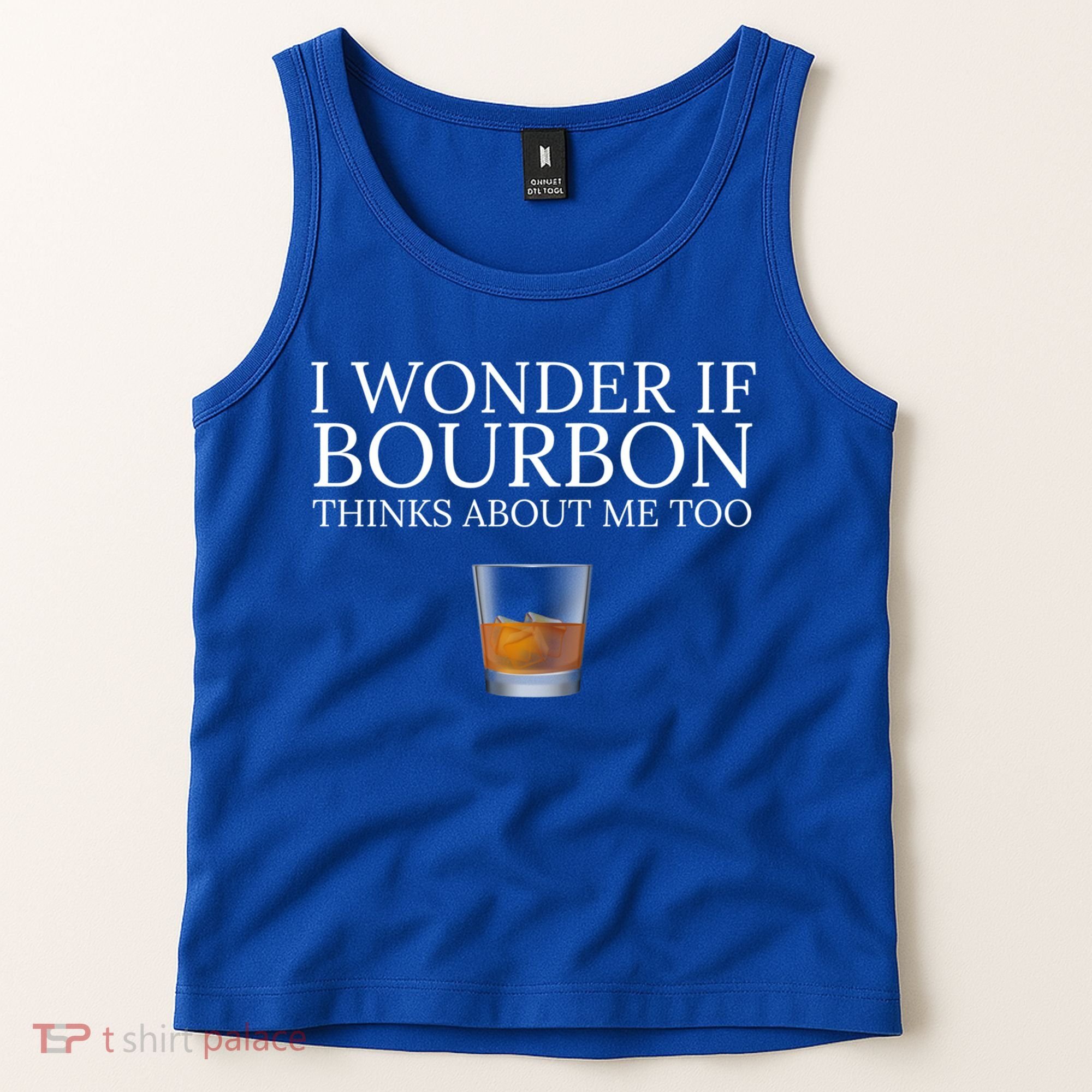 Funny I Wonder If Bourbon Thinks About Me Too Gift Tank Top