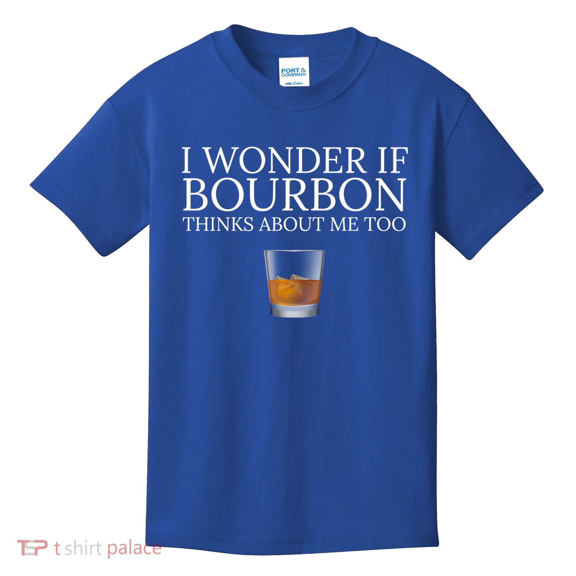 Funny I Wonder If Bourbon Thinks About Me Too Gift Kids T-Shirt