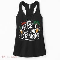 Fuck It We Day Drinkin Funny Summer Beer Drinking Women's Tank Top thumb 0