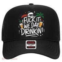 Fuck It We Day Drinkin Funny Summer Beer Drinking Hat thumb 0