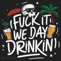 Fuck It We Day Drinkin Funny Summer Beer Drinking Hat thumb 2