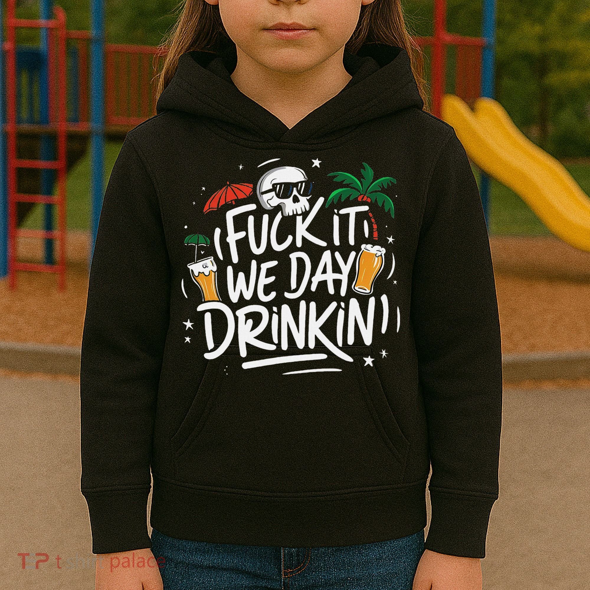 Fuck It We Day Drinkin Funny Summer Beer Drinking Kids Hoodie
