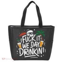 Fuck It We Day Drinkin Funny Summer Beer Drinking Tote Bag thumb 0