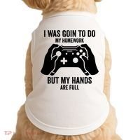 Funny I Was Going To Do My Homework But Hands Full Gamer TShirt Doggie Tank thumb 0