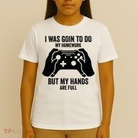 Funny I Was Going To Do My Homework But Hands Full Gamer TShirt T-Shirt thumb 4