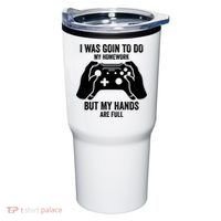 Funny I Was Going To Do My Homework But Hands Full Gamer TShirt Tumbler thumb 0