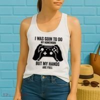 Funny I Was Going To Do My Homework But Hands Full Gamer TShirt Women's Tank Top thumb 2