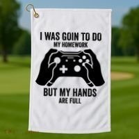 Funny I Was Going To Do My Homework But Hands Full Gamer TShirt Golf Towel thumb 1