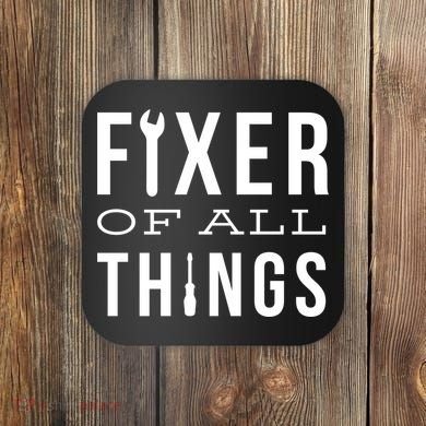 Fixer Of All Things Coaster