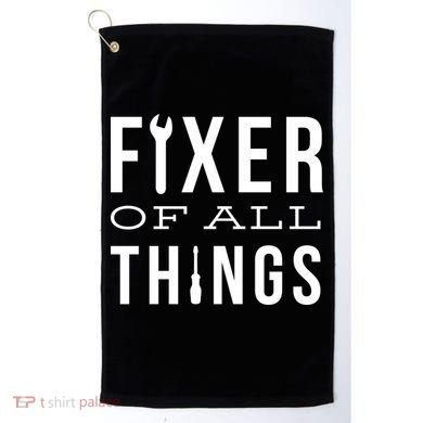 Fixer Of All Things Golf Towel