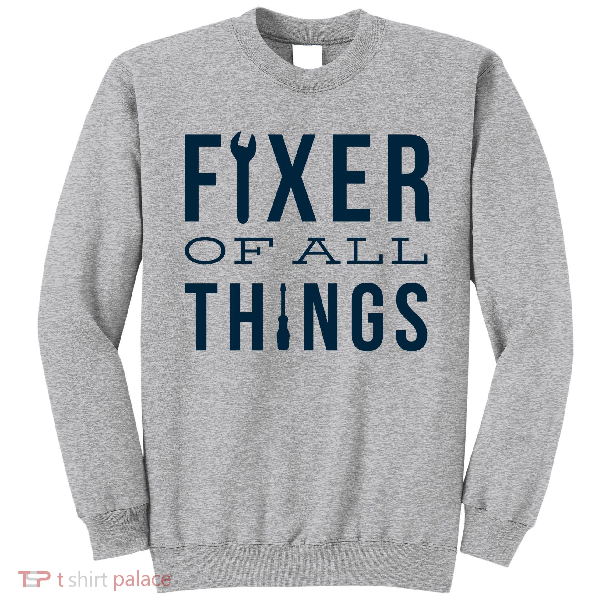 Fixer Of All Things Sweatshirt