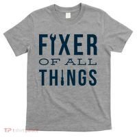 Fixer Of All Things T-Shirt thumb 0