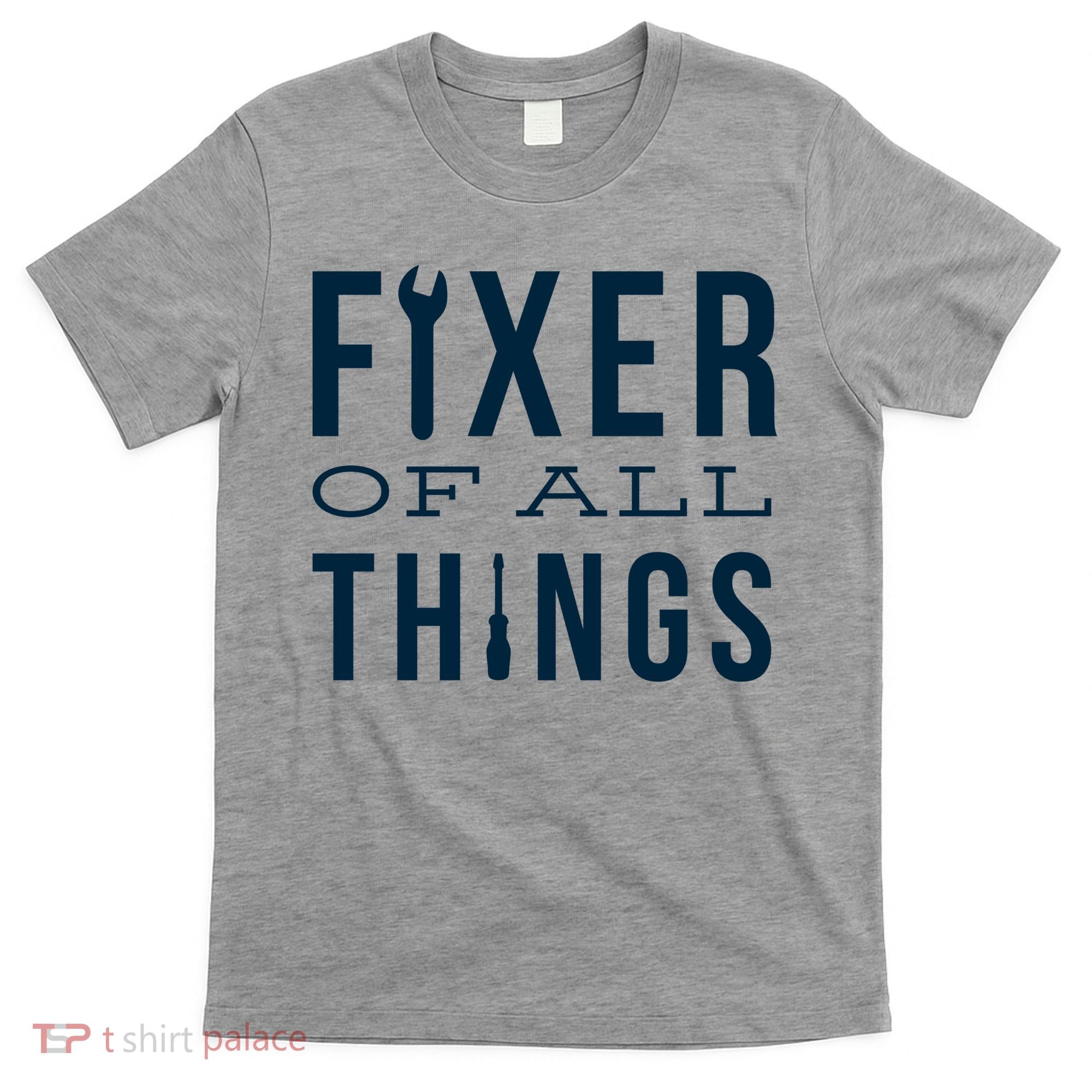 Fixer Of All Things T-Shirt