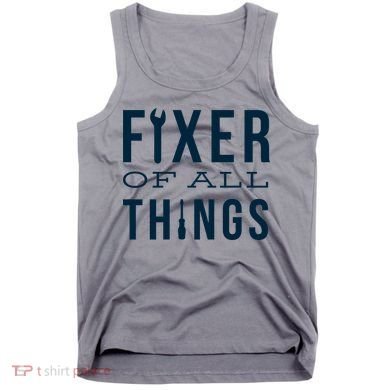 Fixer Of All Things Tank Top