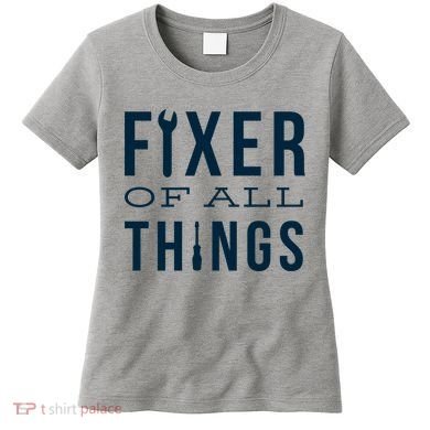 Fixer Of All Things Women's T-Shirt