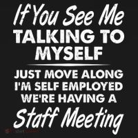 Funny If You See Me Talking To Myself Staff Meeting Polo thumb 3