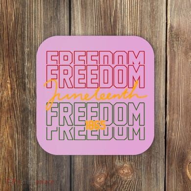 Freedom Juneteenth 1865 Coaster