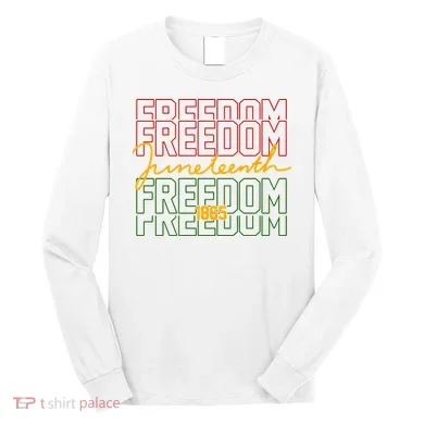 Freedom Juneteenth 1865 Long Sleeve Shirt