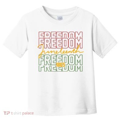 Freedom Juneteenth 1865 Toddler T-Shirt
