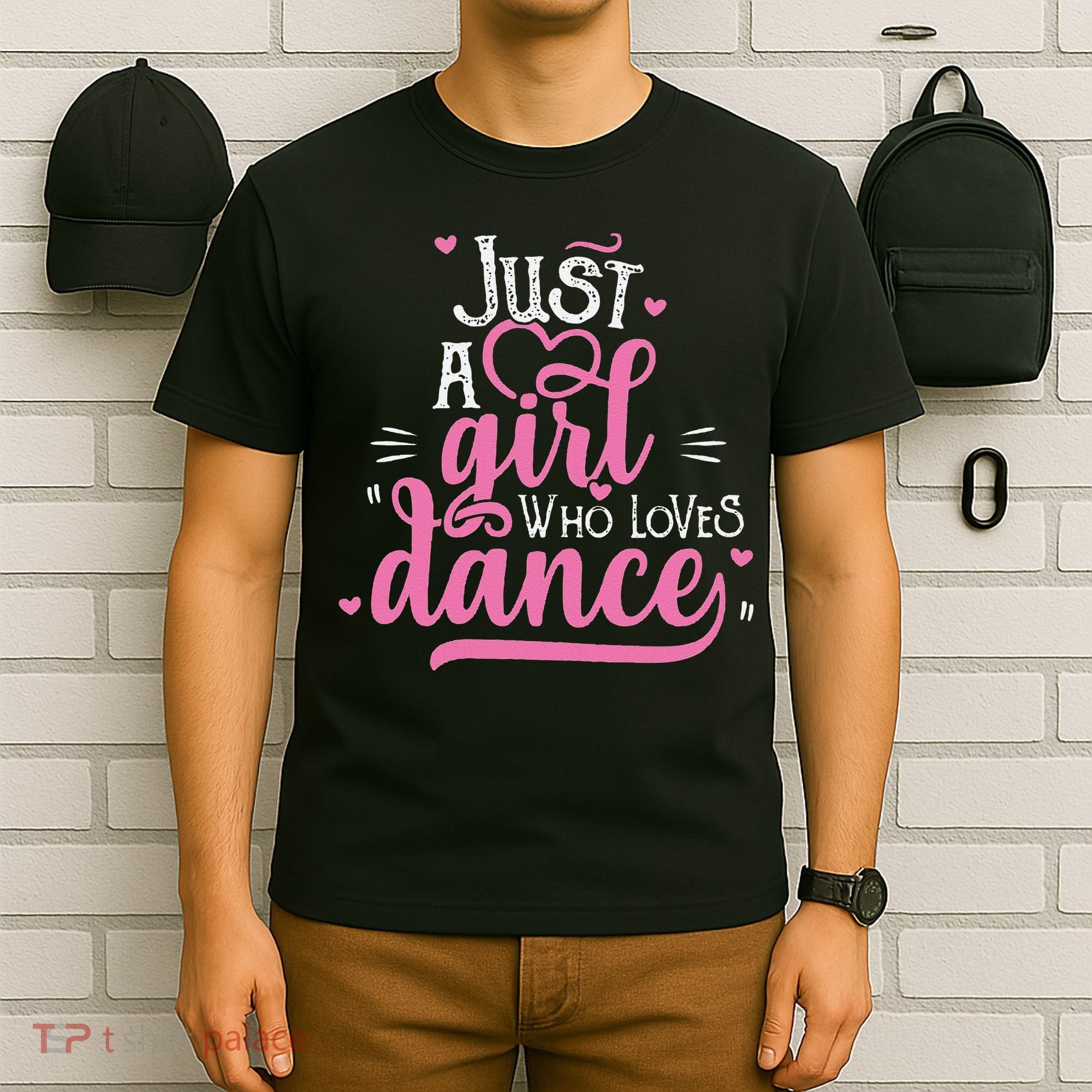 Funny Just A Girl Who Loves Dance Gift For Dancer T-Shirt