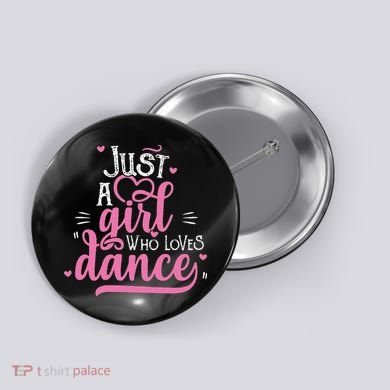 Funny Just A Girl Who Loves Dance Gift For Dancer Button