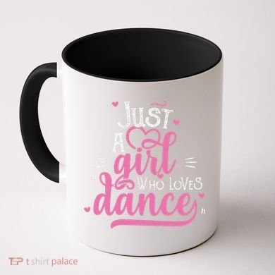 Funny Just A Girl Who Loves Dance Gift For Dancer Coffee Mug