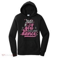 Funny Just A Girl Who Loves Dance Gift For Dancer Women's Hoodie thumb 0