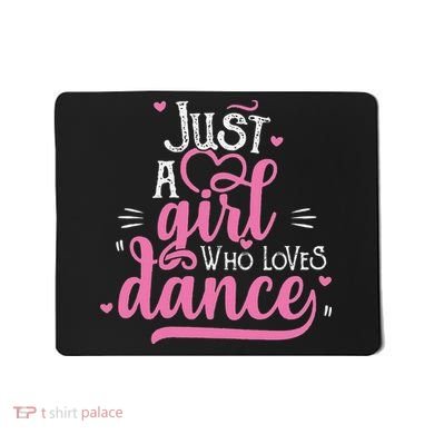 Funny Just A Girl Who Loves Dance Gift For Dancer Mousepad