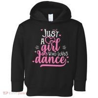 Funny Just A Girl Who Loves Dance Gift For Dancer Toddler Hoodie thumb 0
