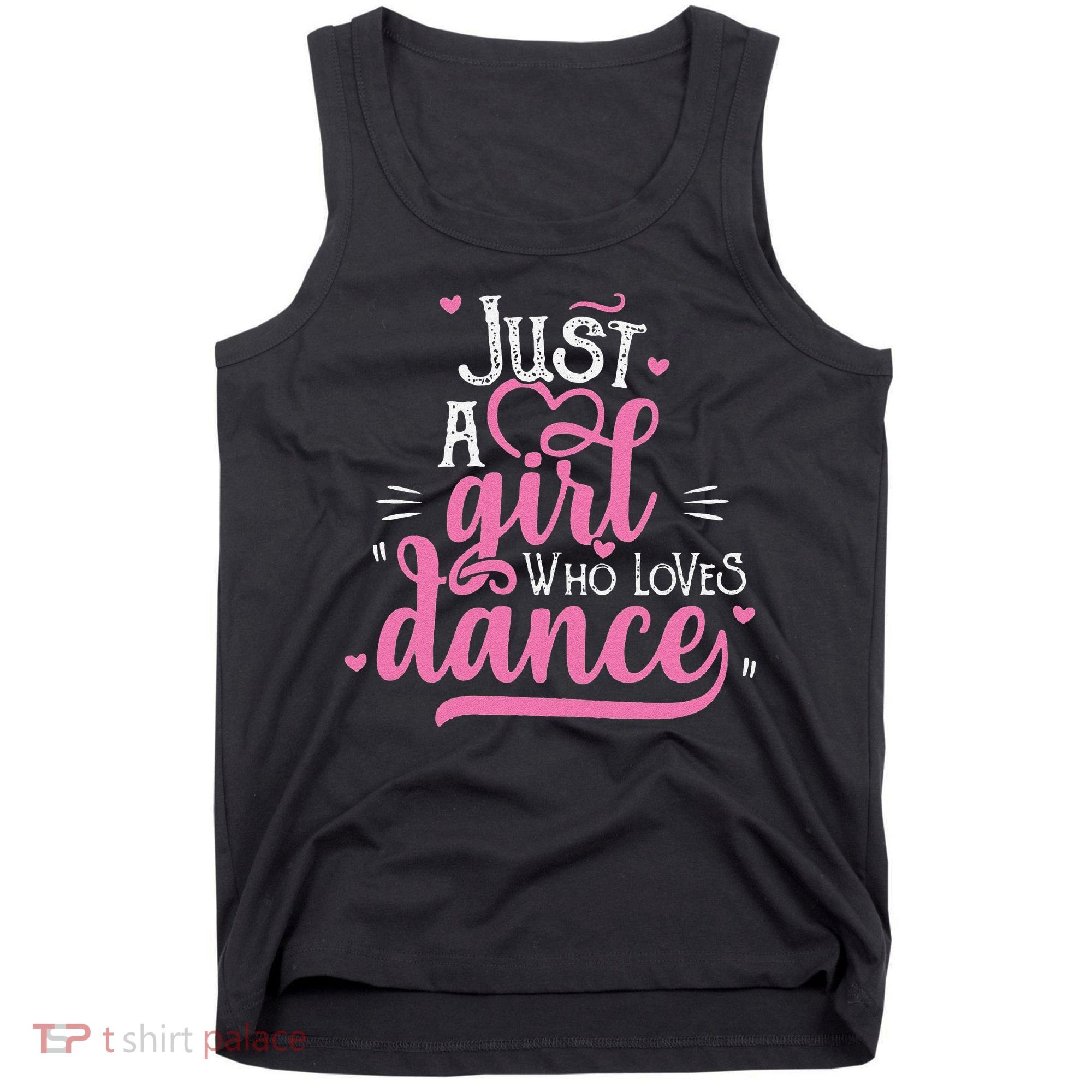 Funny Just A Girl Who Loves Dance Gift For Dancer Tank Top