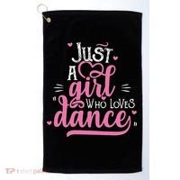 Funny Just A Girl Who Loves Dance Gift For Dancer Golf Towel thumb 0