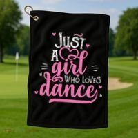 Funny Just A Girl Who Loves Dance Gift For Dancer Golf Towel thumb 1