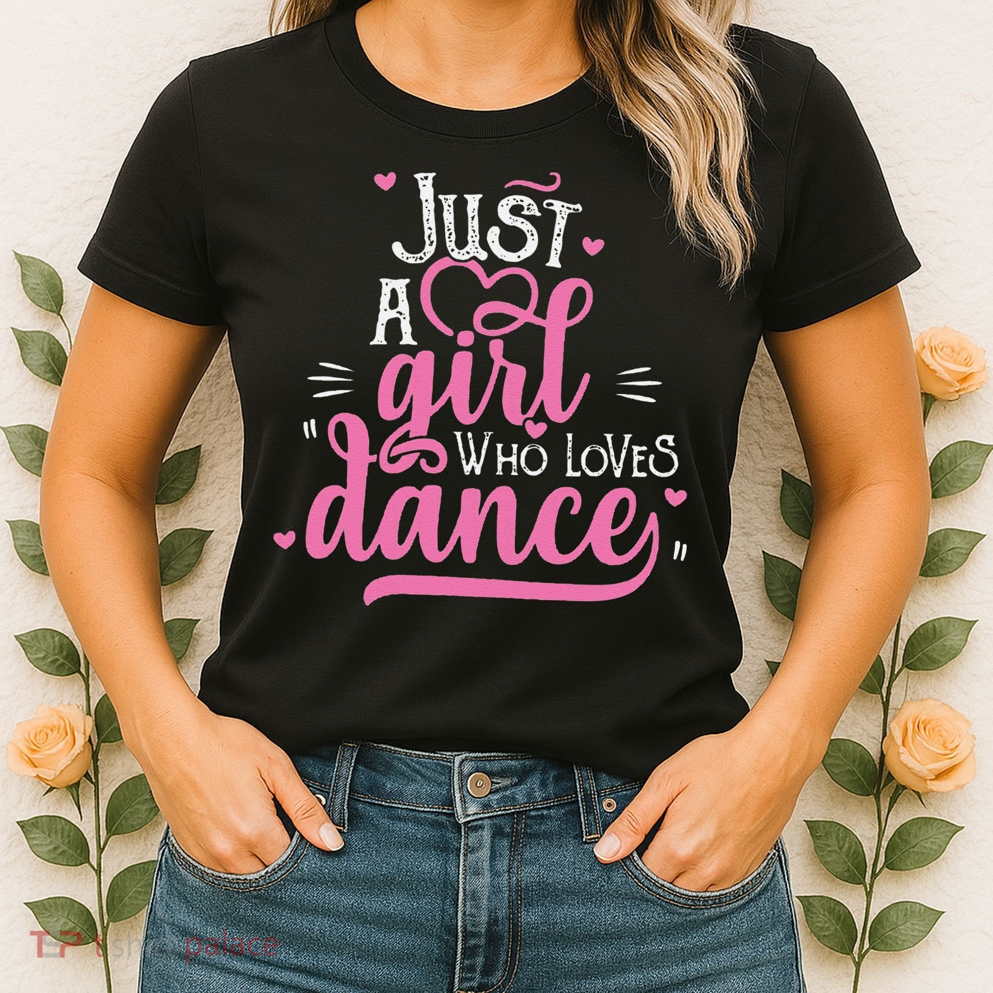 Funny Just A Girl Who Loves Dance Gift For Dancer Women's T-Shirt