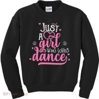 Funny Just A Girl Who Loves Dance Gift For Dancer Kids Sweatshirt thumb 0