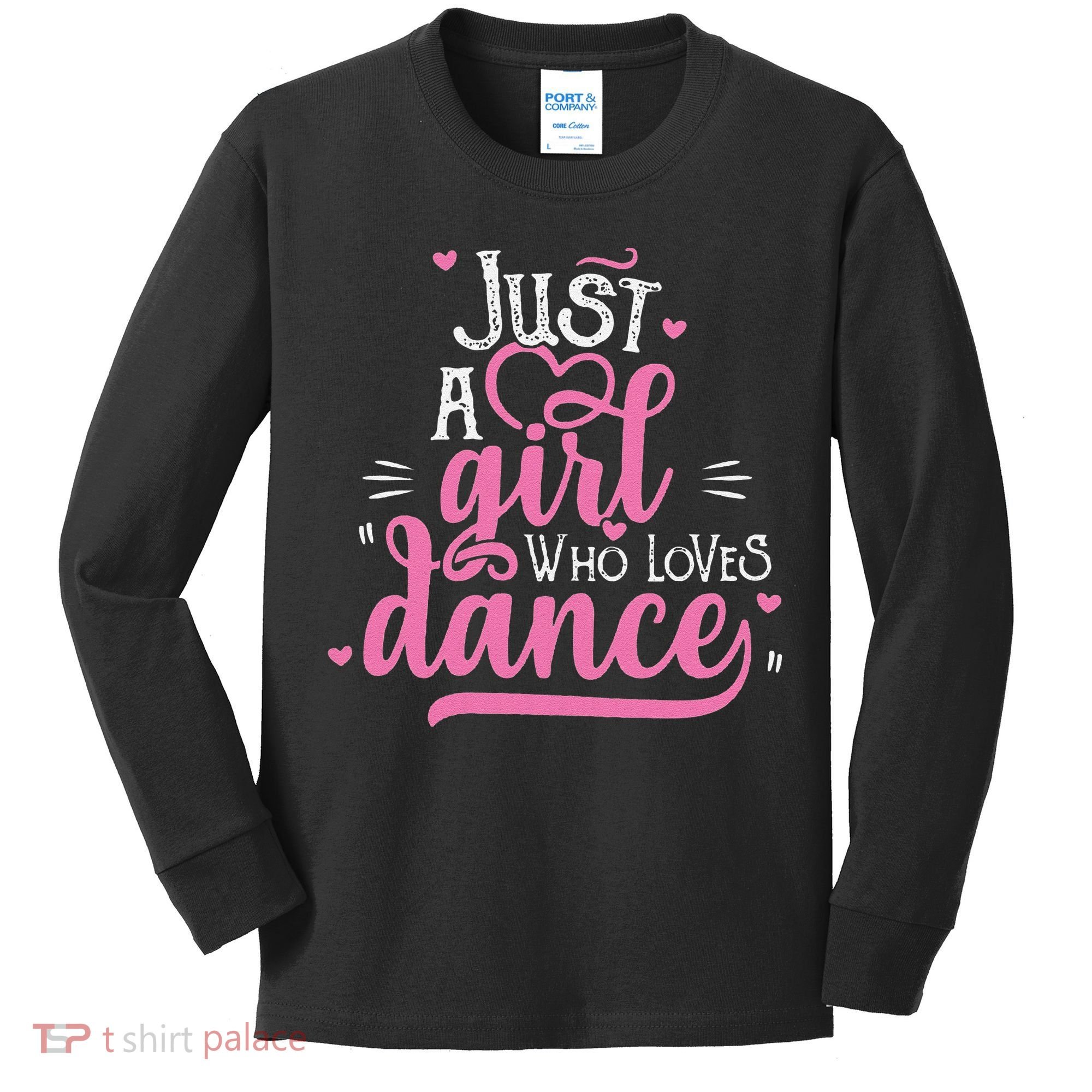 Funny Just A Girl Who Loves Dance Gift For Dancer Kids Long Sleeve Shirt