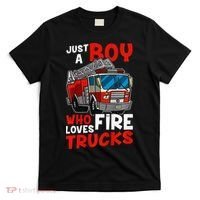 Firefighter Just A Boy Who Loves Fire Trucks T-Shirt thumb 0